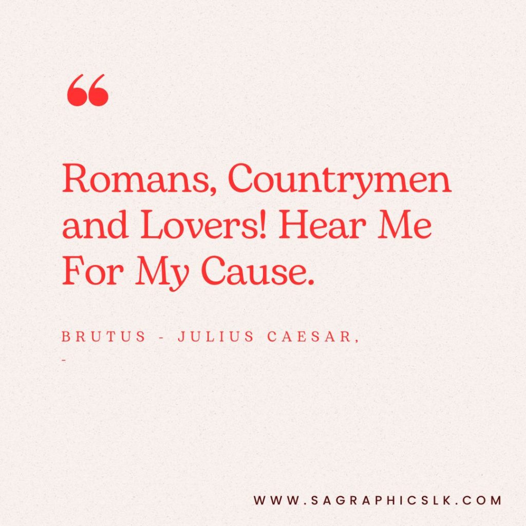 Romans, Countrymen and Lovers! Hear Me For My Cause: Speech by Brutus