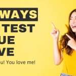 12 Ways to Test True Love