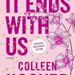 It Ends with Us by Colleen Hoover: Summary and Review